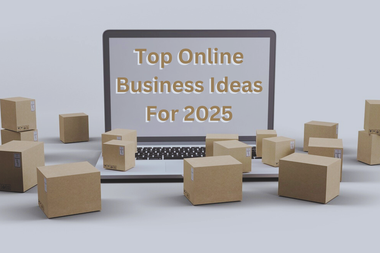 Online Business Ideas For 2025